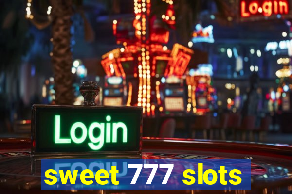 sweet 777 slots